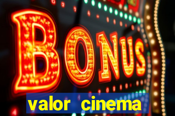 valor cinema shopping paralela